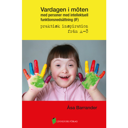 Åsa Barrander Vardagen i möten med personer med intellektuell funktionsnedsättning (IF) (bok, kartonnage)