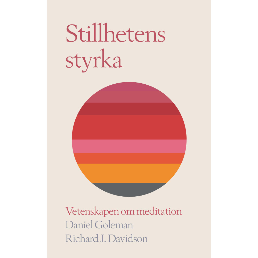 Produktbild för Stillhetens styrka : vetenskapen om meditation (inbunden)