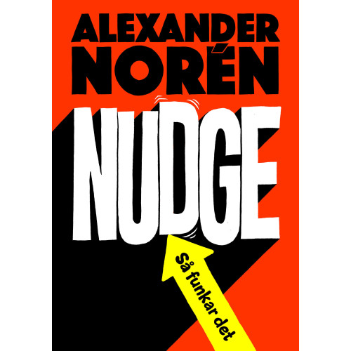 Alexander Norén Nudge : Så funkar det (bok, flexband)
