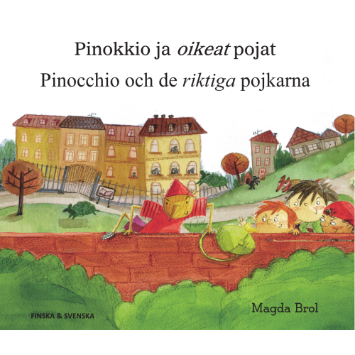 Magda Brol Pinocchio och de riktiga pojkarna (finska och svenska) (häftad, fin)