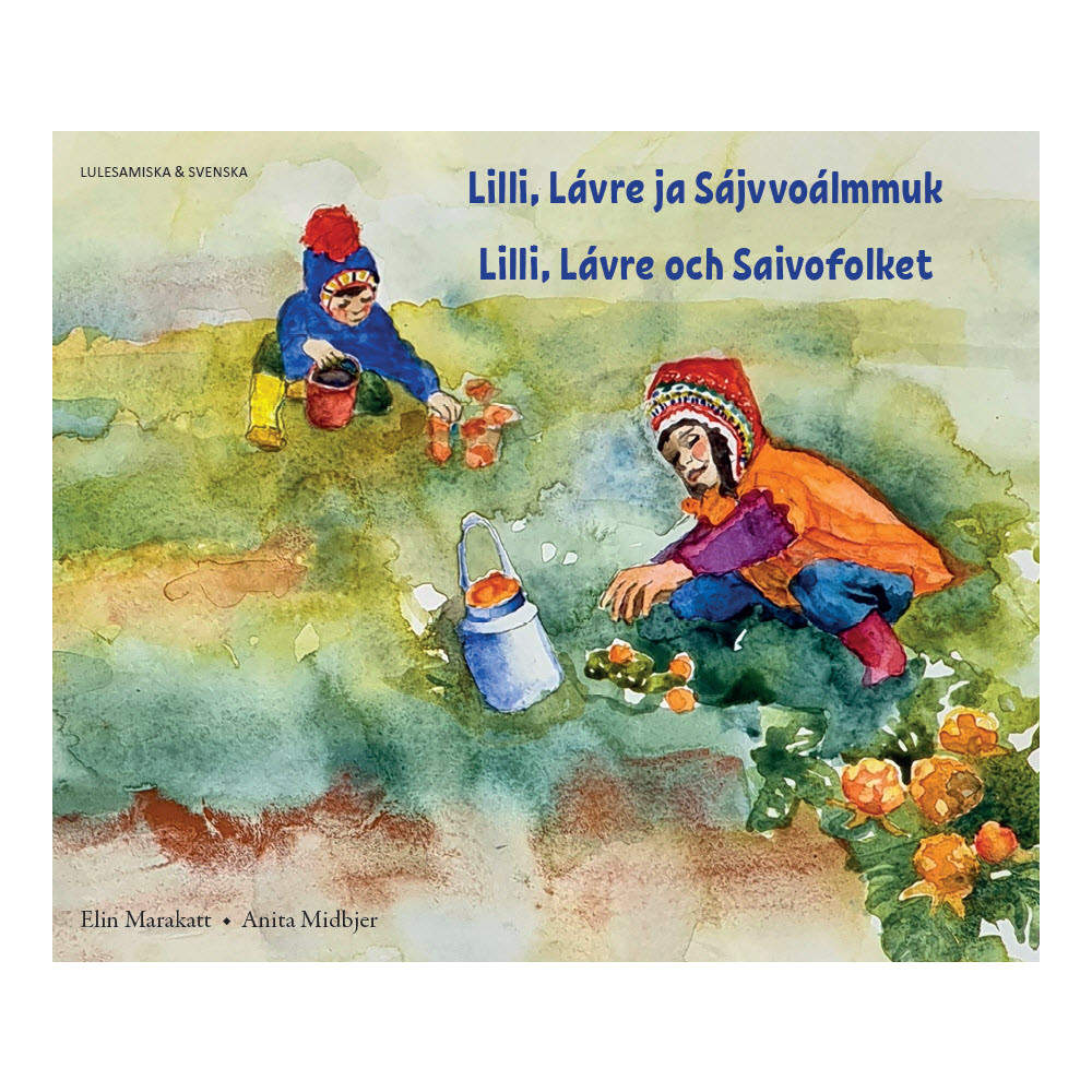 Produktbild för Lilli, Lávre och Saivofolket (lulesamiska och svenska) (häftad, smj)