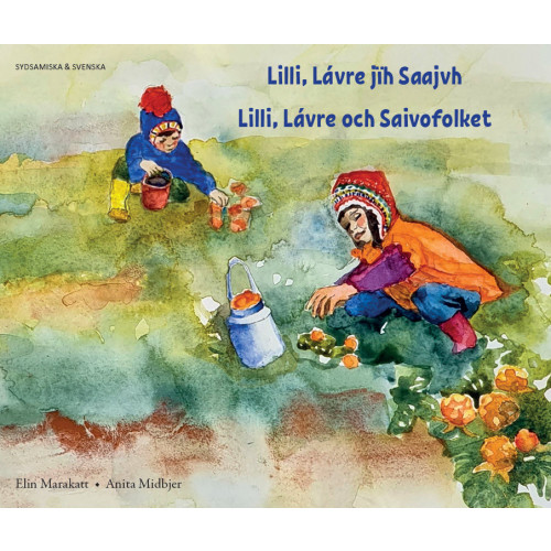 Elin Marakatt Lilli, Lávre och Saivofolket (sydsamiska och svenska) (häftad, sma)