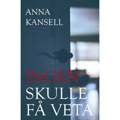 Anna Kansell Ingen skulle få veta (bok, danskt band)