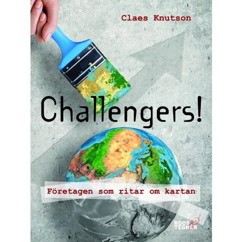 Claes Knutson Challengers! Företagen som ritar om kartan (bok, flexband)