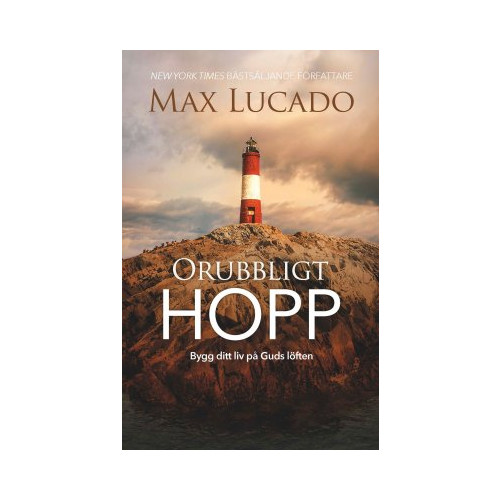 Max Lucado Orubbligt hopp (häftad)