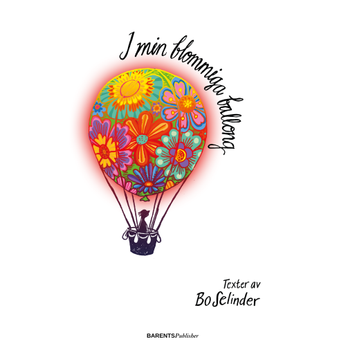 Bo Selinder I min blommiga ballong (bok, danskt band)