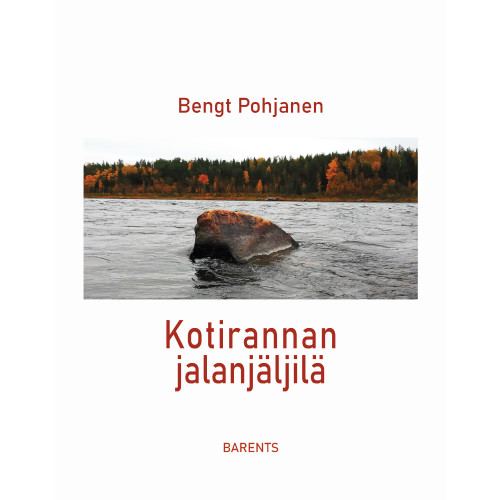 Bengt Pohjanen Kotirannan jalanjäljilä : runoeepos (bok, danskt band, fit)