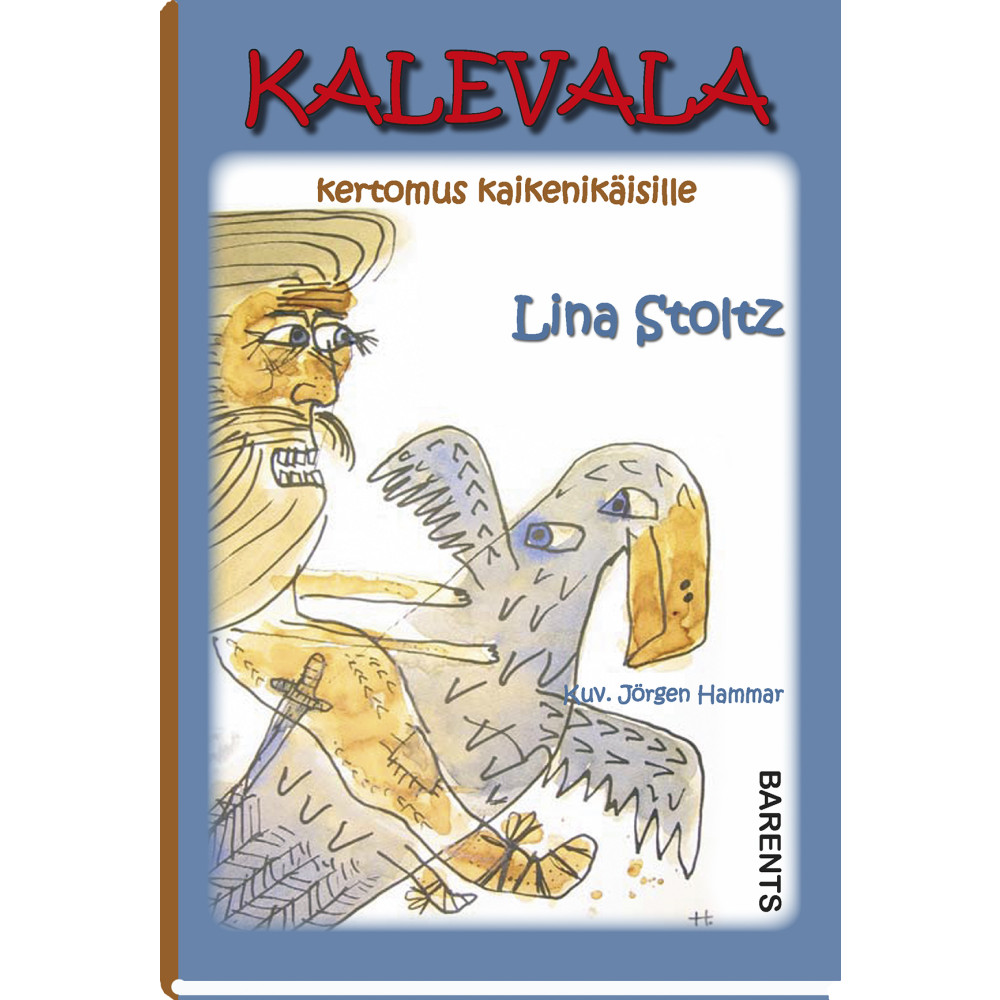 Produktbild för Kalevala : kertomus kaikenikäisille (inbunden, fin)