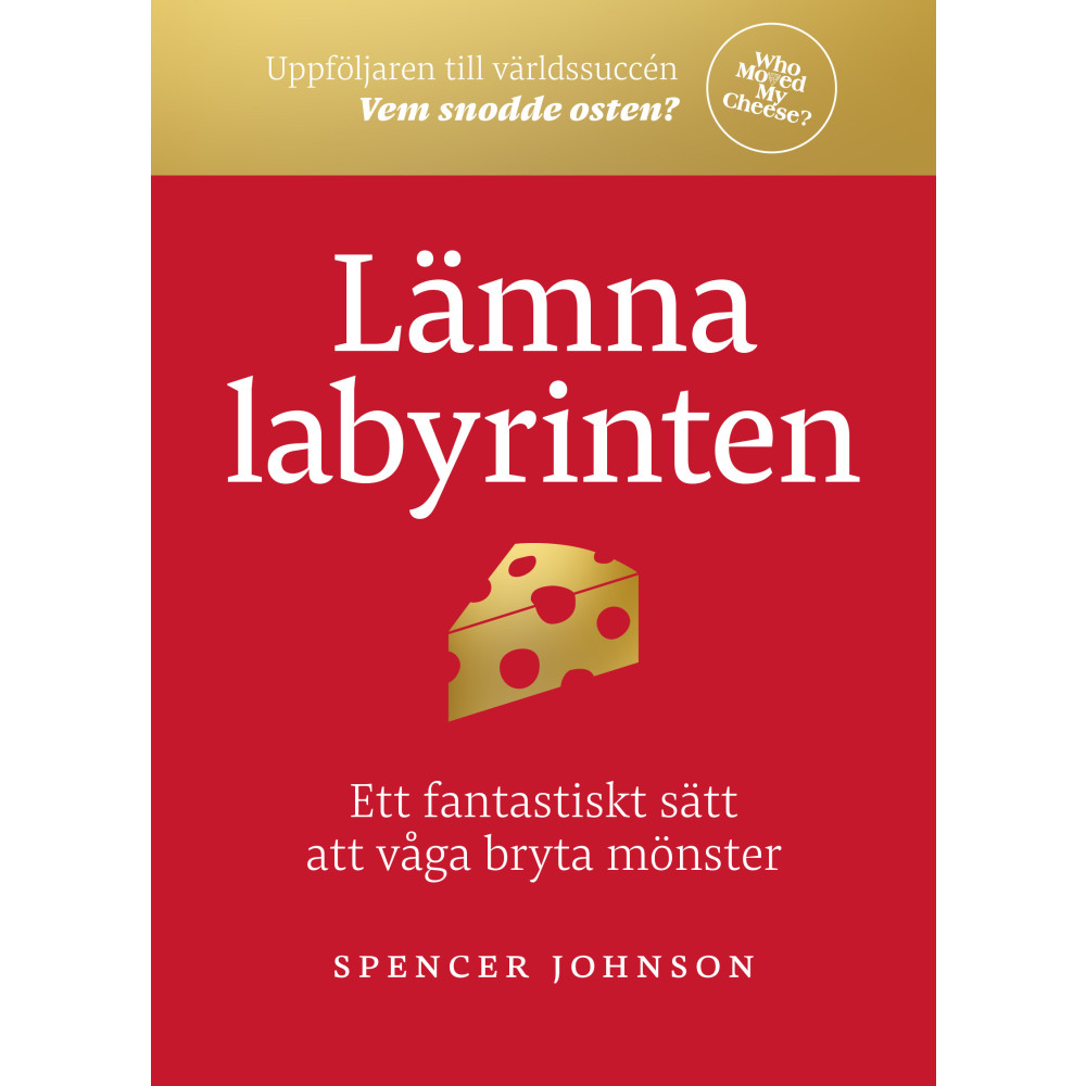 Produktbild för Lämna labyrinten : ett fantastiskt sätt att våga bryta mönster (bok, kartonnage)