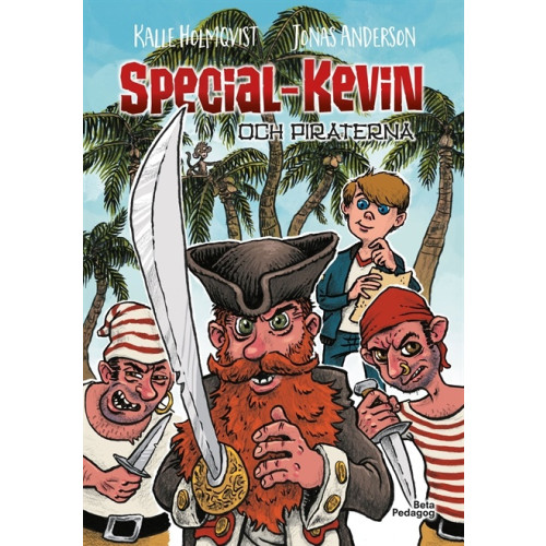 Kalle Holmqvist Special-Kevin och piraterna (inbunden)