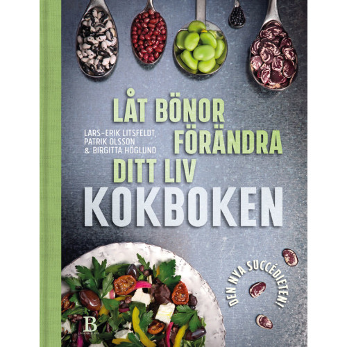 Birgitta Höglund Låt bönor förändra ditt liv : kokboken (bok, danskt band)