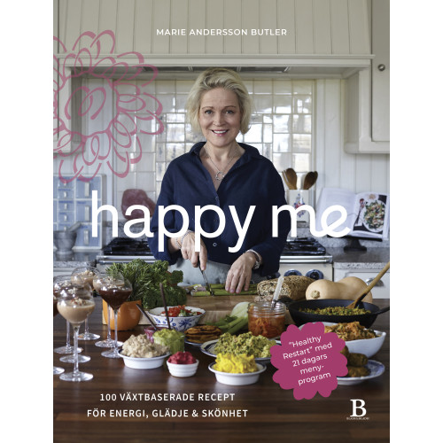Marie Andersson Butler Happy me : 100 växtbaserade recept för energi, glädje och skönhet (inbunden)
