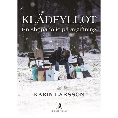 Karin Larsson Klädfyllot - en shopaholic på avgiftning (häftad)