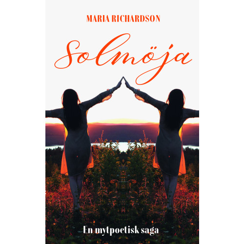 Maria Richardson Solmöja : en mytpoetisk saga (pocket)