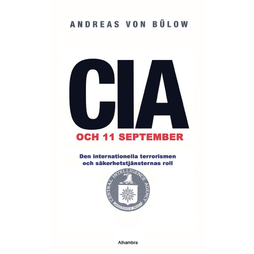 Alhambra Förlag AB CIA och 11 september (inbunden)