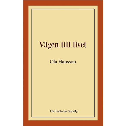 Ola Hansson Vägen till livet (häftad)