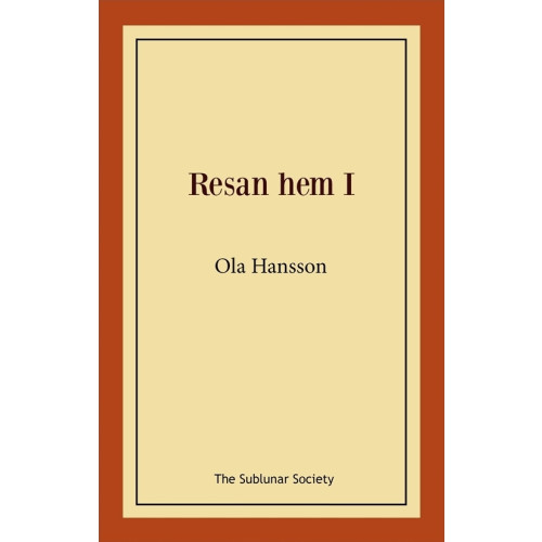 Ola Hansson Resan hem I (häftad)