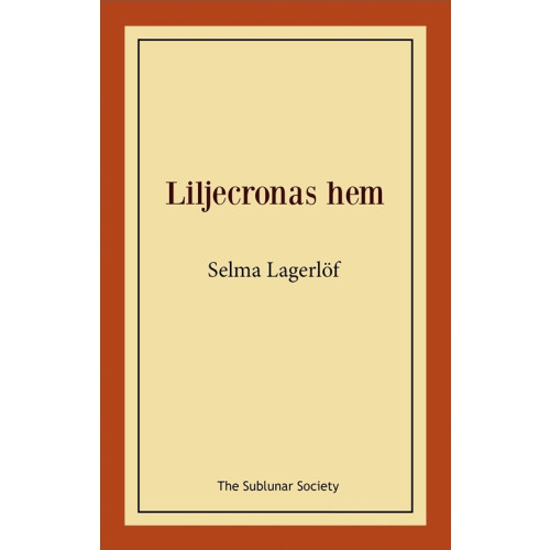 Selma Lagerlöf Liljecronas hem (häftad)