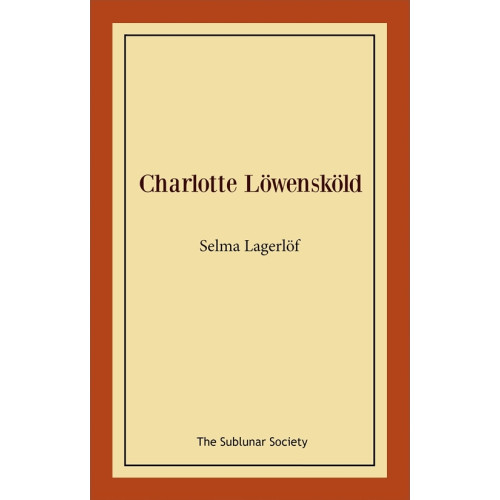 Selma Lagerlöf Charlotte Löwensköld (häftad)