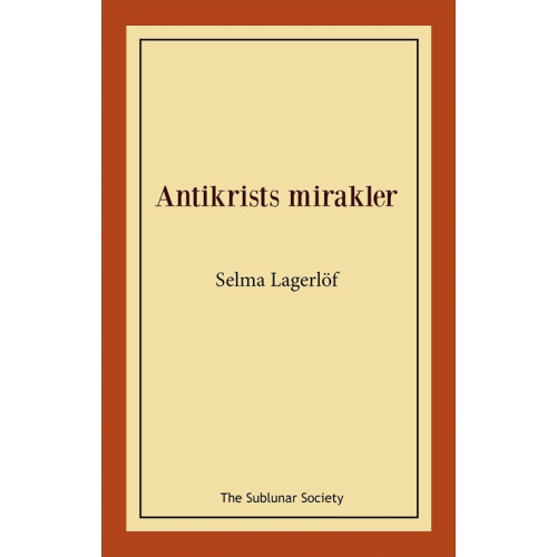 Selma Lagerlöf Antikrists mirakler (häftad)