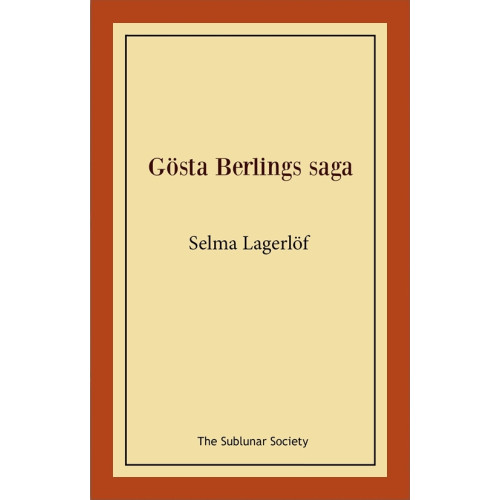 Selma Lagerlöf Gösta Berlings saga (häftad)