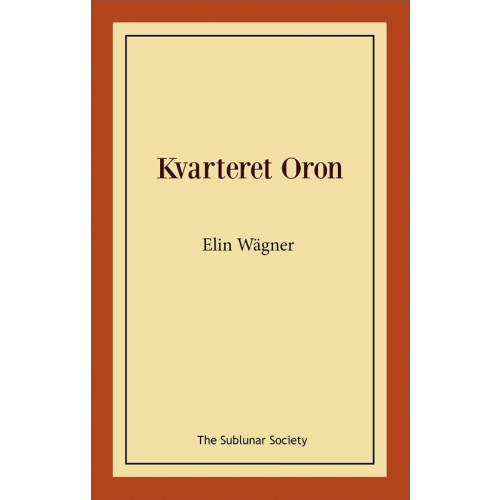Elin Wägner Kvarteret Oron : en Stockholmshistoria (häftad)