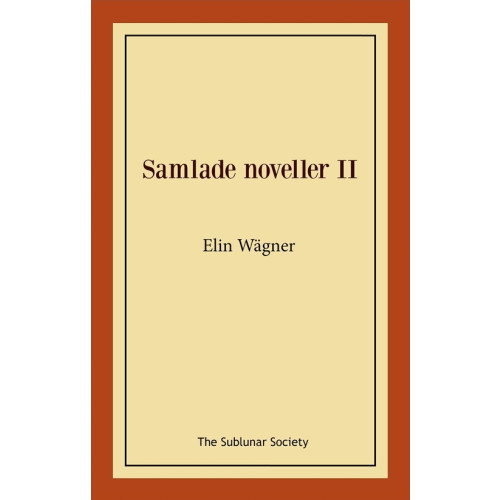 Elin Wägner Samlade noveller II (häftad)