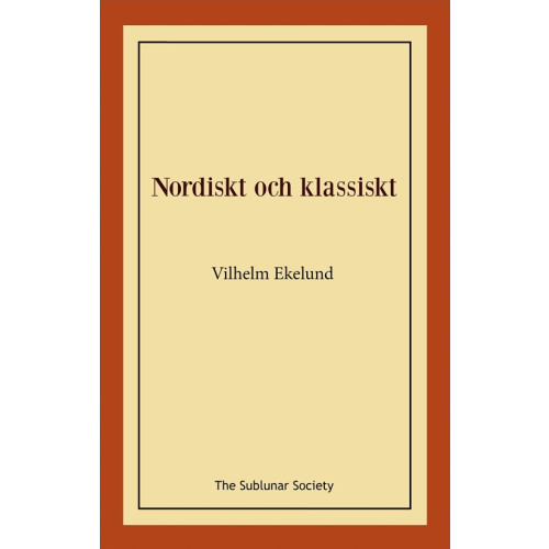 Vilhelm Ekelund Nordiskt och klassiskt (häftad)