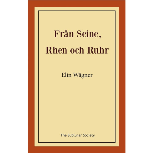 Elin Wägner Från Seine, Rhen och Ruhr (häftad)