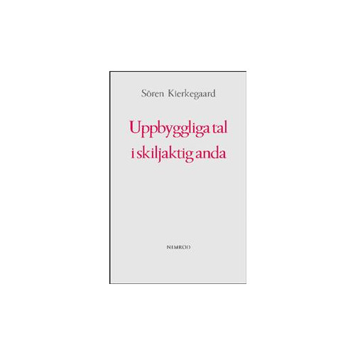 Søren Kierkegaard Uppbyggliga tal i skiljaktig anda (bok, danskt band)