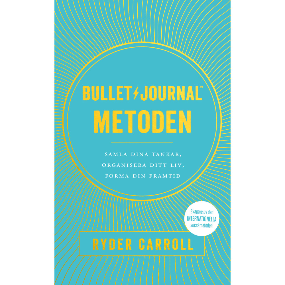 Produktbild för Bullet journal-metoden : samla dina tankar, organisera ditt liv, forma din framtid (pocket)