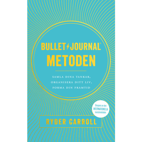 Ryder Carroll Bullet journal-metoden : samla dina tankar, organisera ditt liv, forma din framtid (pocket)