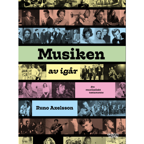 Runo Axelsson Musiken av igår : ett musikaliskt testamente (bok, danskt band)