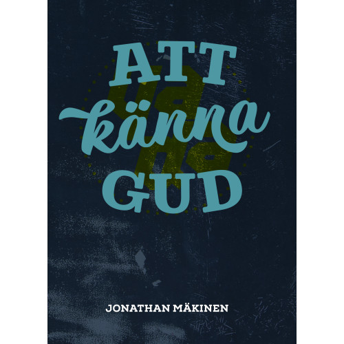 Jonathan Mäkinen Att känna Gud (häftad)
