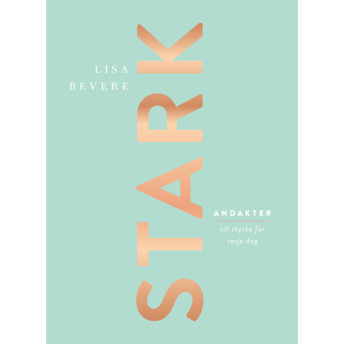 Lisa Bevere Stark : andakter till styrka för varje dag (bok, danskt band)