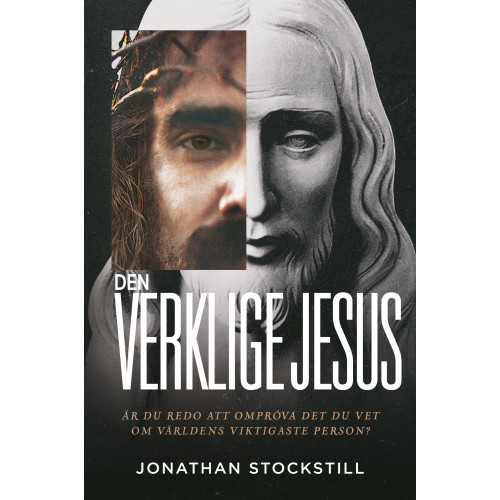 Jonathan Stockstill Den verklige Jesus (häftad)