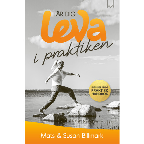 Mats Billmark Lär dig leva i praktiken (bok, danskt band)