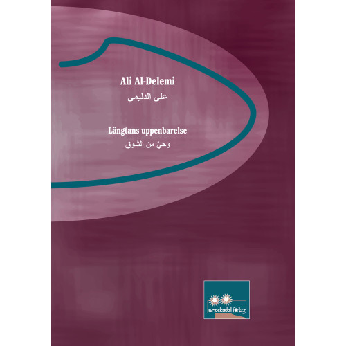 Ali Al-Delemi Längtans uppenbarelse (bok, danskt band)