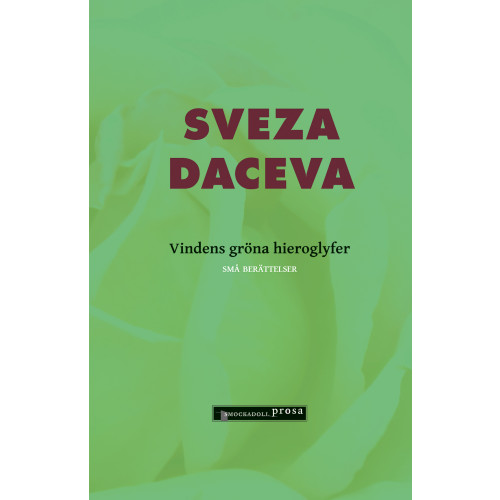 Sveza Daceva Vindens gröna hieroglyfer (inbunden)