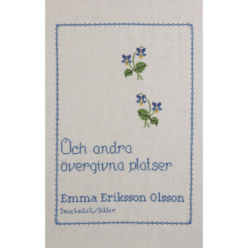 Emma Eriksson Olsson Och andra övergivna platser (häftad)