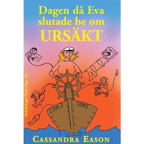 Cassandra Eason Dagen då Eva tröttnade på att be om ursäkt (häftad)