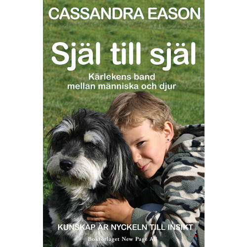 Cassandra Eason Själ till själ : Kärlekens band mellan människa och djur (häftad)