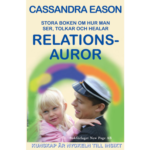 Cassandra Eason Stora boken om hur man ser, tolkar och helar relationsauror (häftad)