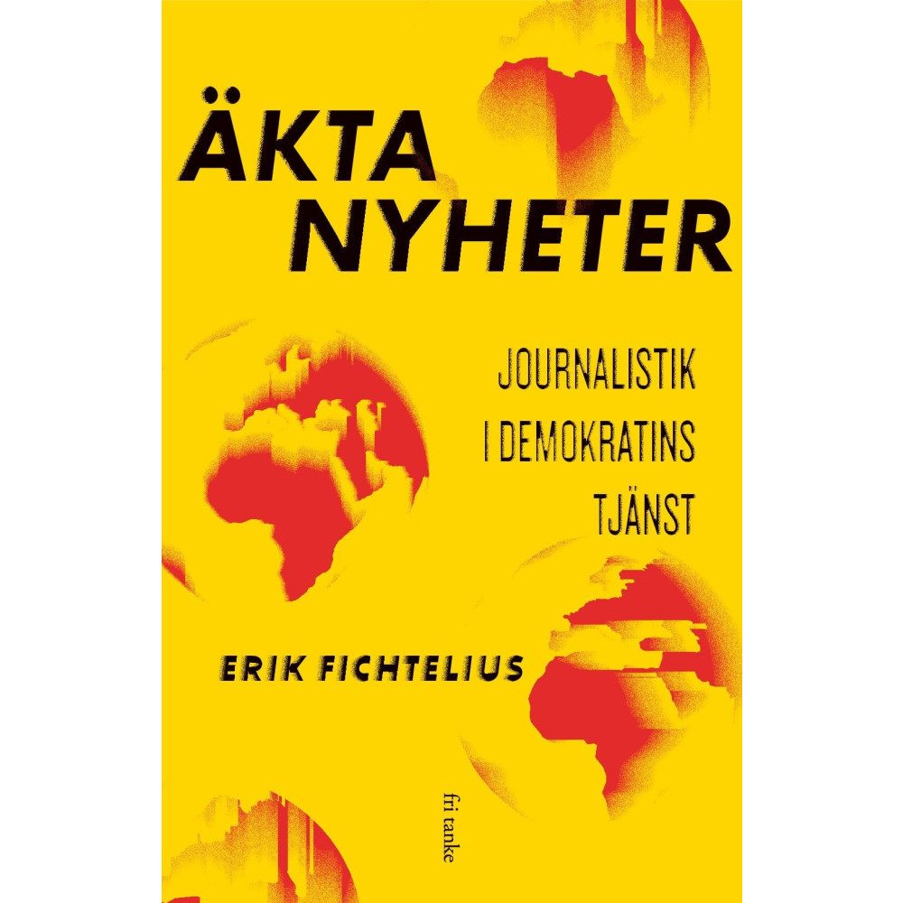 Produktbild för Äkta nyheter : journalistik i demokratins tjänst (inbunden)