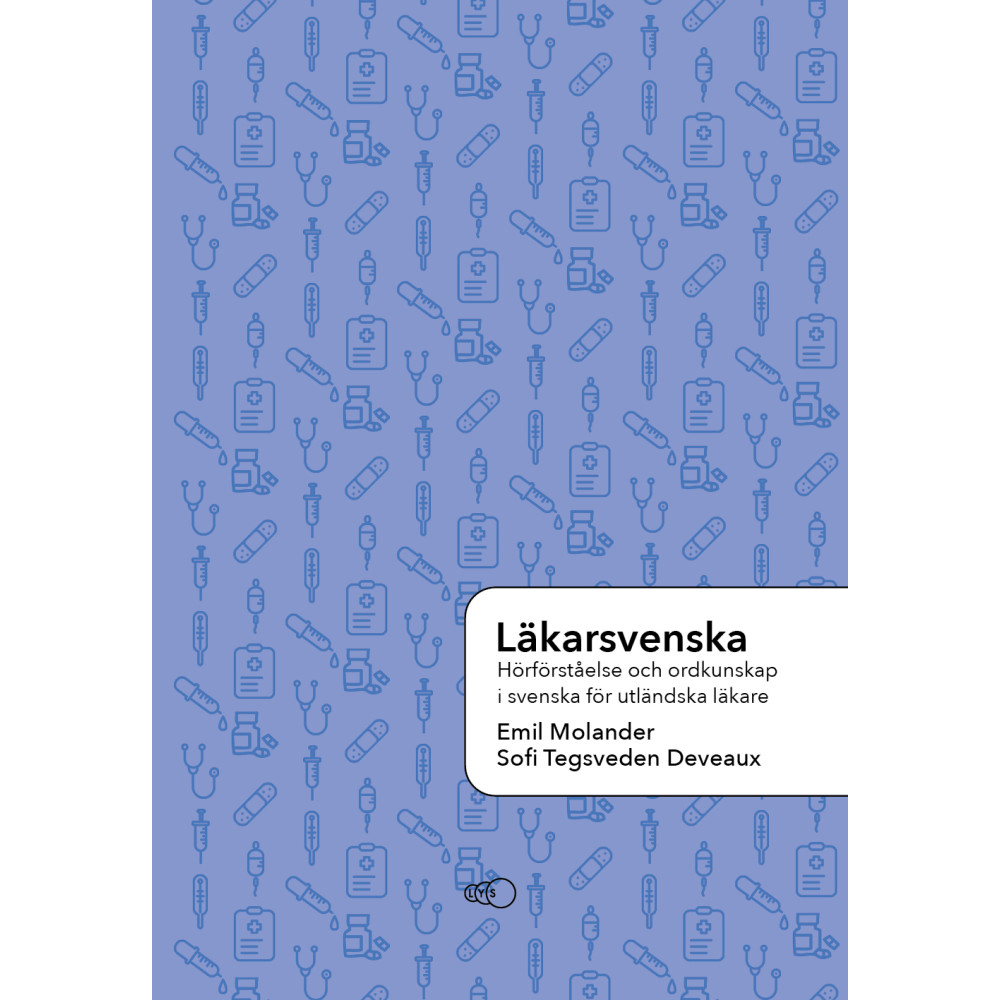 Produktbild för Läkarsvenska : hörförståelse och ordkunskap i svenska för utländska läkare (häftad)