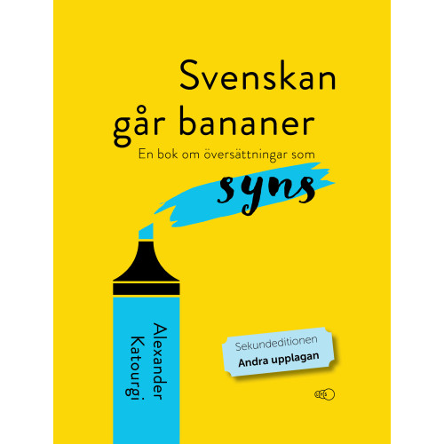 Alexander Katourgi Svenskan går bananer : en bok om översättningar som syns (häftad)