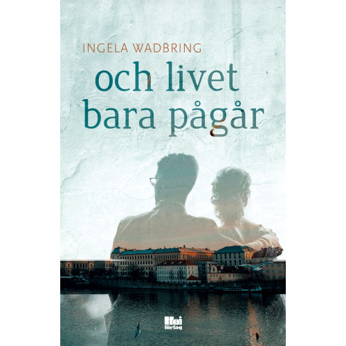 Ingela Wadbring Och livet bara pågår (bok, danskt band)