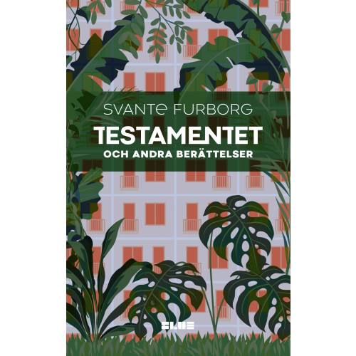 Svante Furborg Testamentet : och andra berättelser (inbunden)