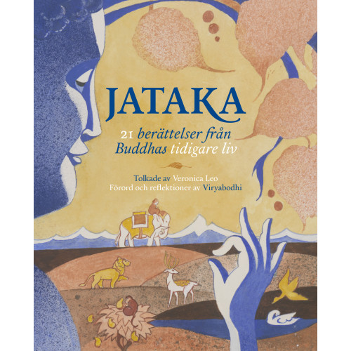 Veronica Leo Jataka :  21 berättelser från Buddhas tidigare liv (bok, danskt band)