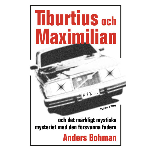 Anders Bohman Tiburtius och Maximilian och märkligt mystiska mysteriet med den försvunna fadern (bok, danskt band)